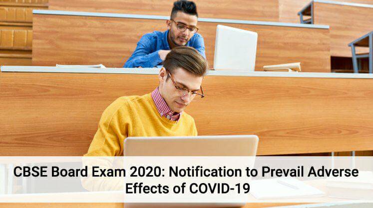 CBSE Board Exam 2020: Notification to Prevail Adverse Effects of COVID-19