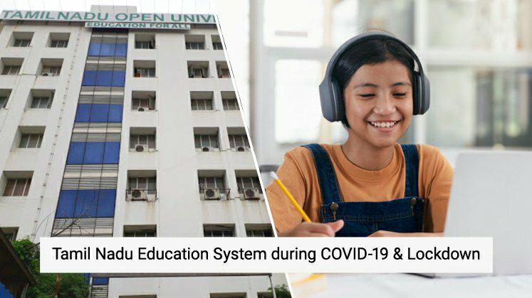 Tamil Nadu Education System during COVID-19 & Lockdown