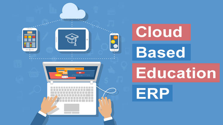 Cloud Based Education ERP - A Cost effective Solution for Higher Education