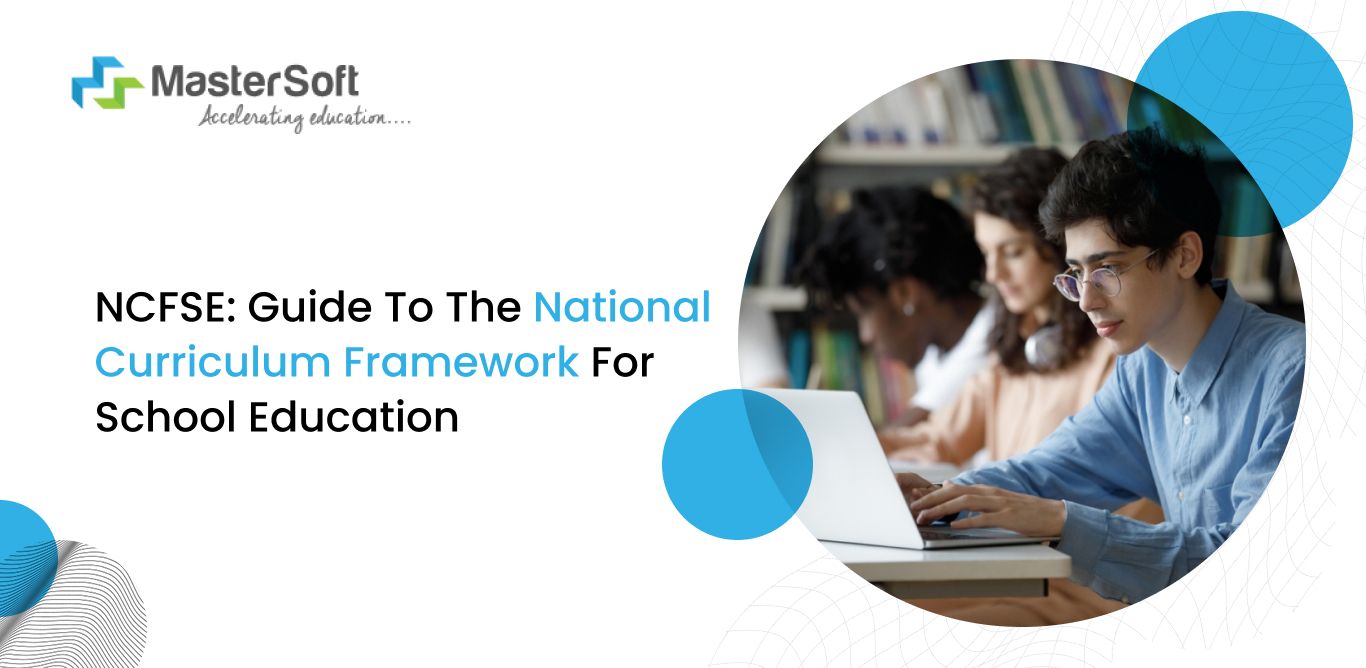 National Curriculum Framework for School Education (NCFSE)